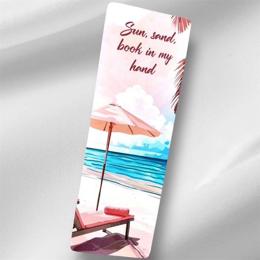 Sun, Sand, Book In My Hand Beach Bookmark