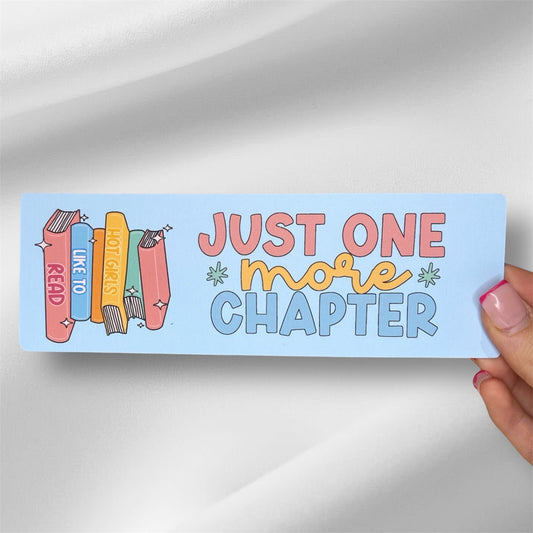 Just one more chapter/ Hot Girls Read Bookmark