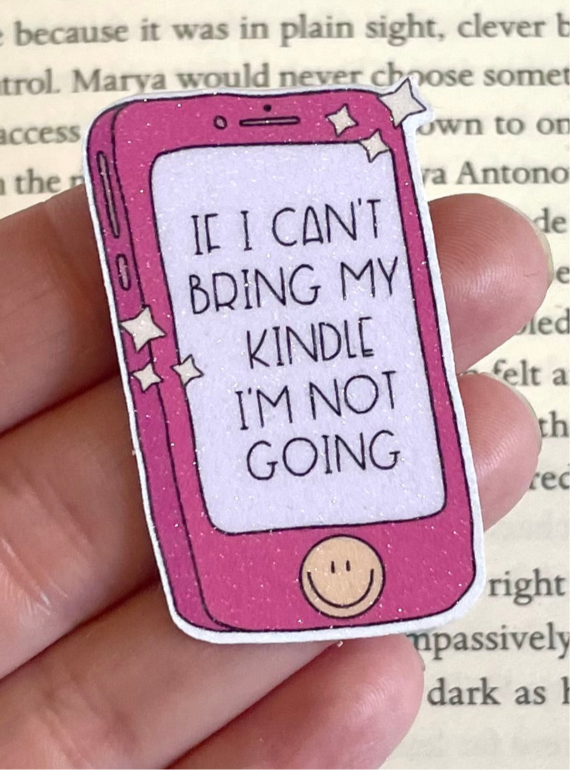 If I Can’t Bring My Kindle Glitter Sticker